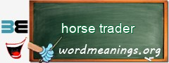 WordMeaning blackboard for horse trader